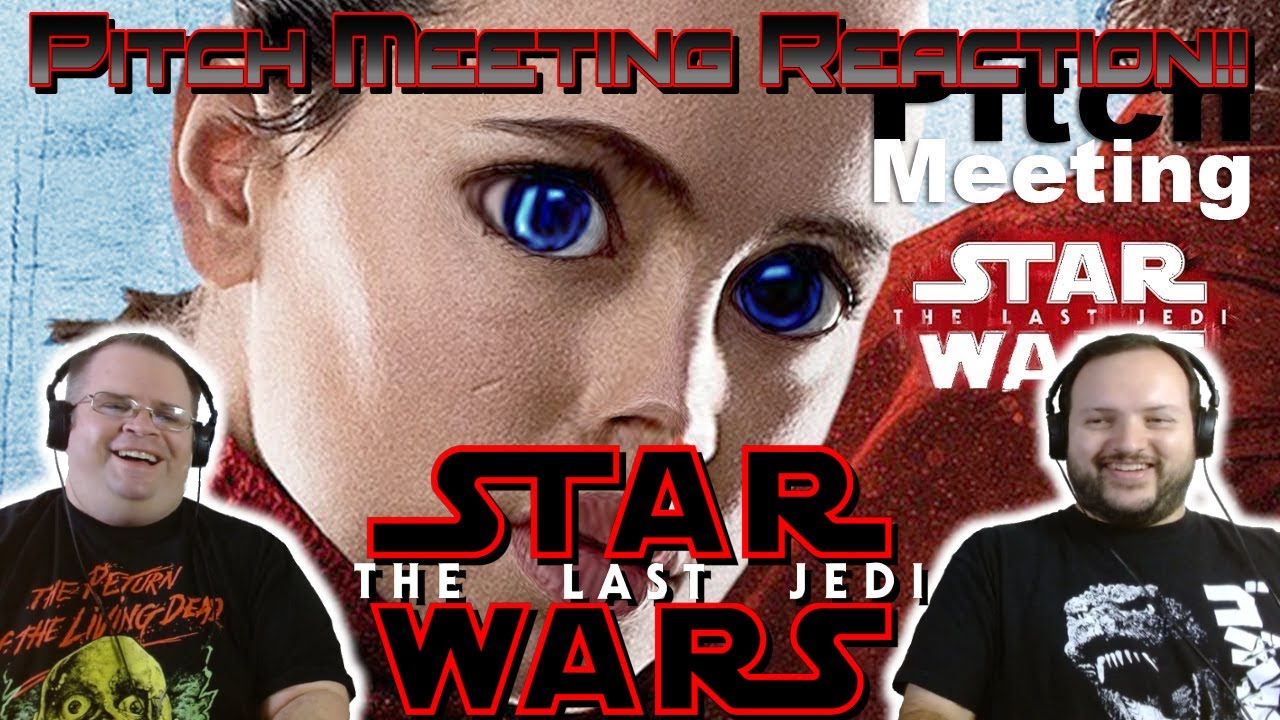 Star Wars Episode VIII The Last Jedi: Pitch Meeting | REACTION!!