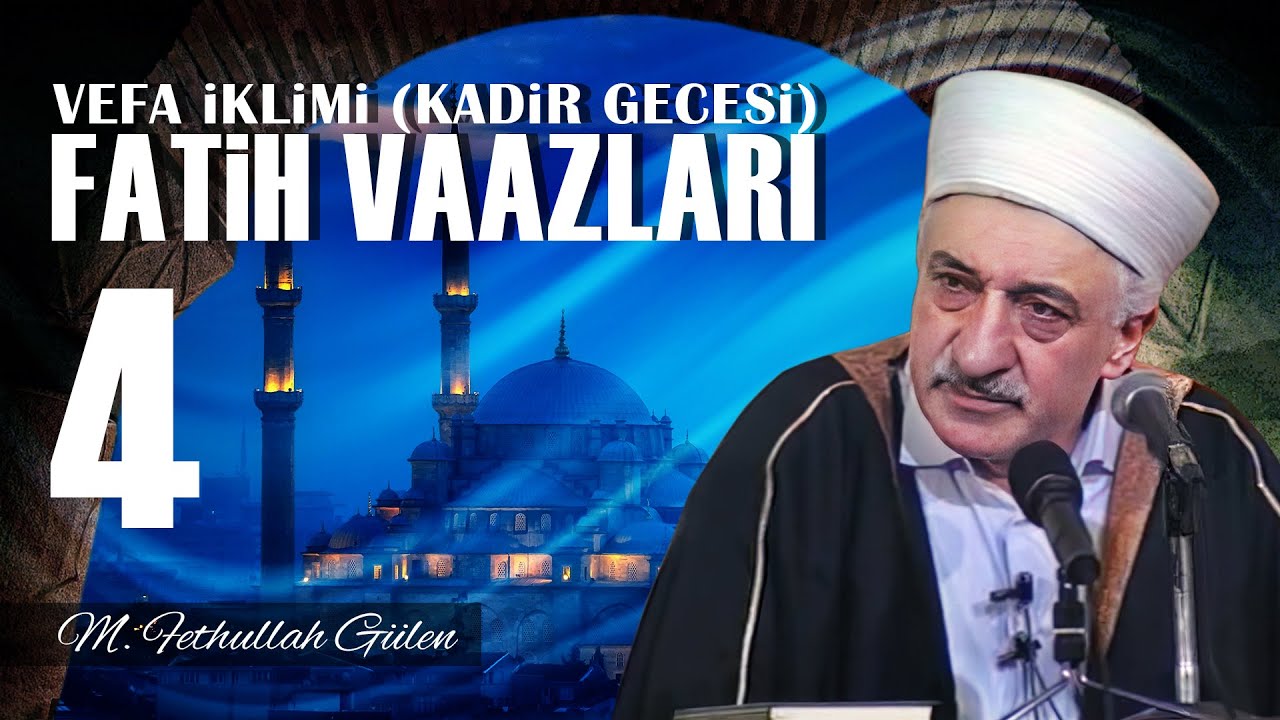 İstanbul Fatih Vaazları - 4 - | Vefa İklimi (Kadir Gecesi) | M. Fethullah Gülen | (1989/05/02)