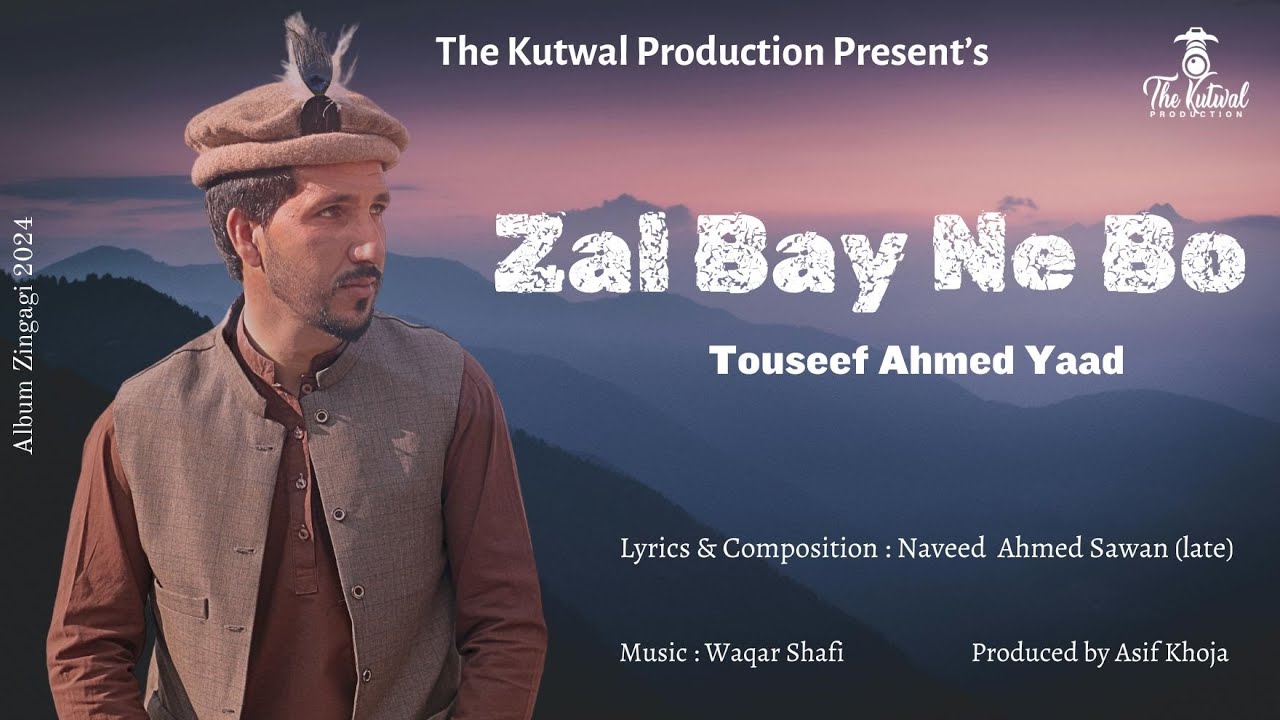 Shina New Song 2024 || Zal Bay Ne Bo || Touseef Ahmed Yaad || Lyrics Naveed Ahmed Sawan || TKP ||