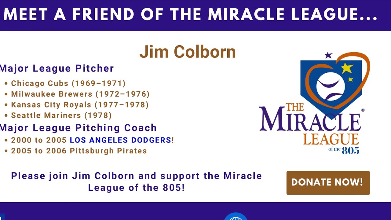 Miracle League of the 805 talks with Jim Colborn, former MLB player.