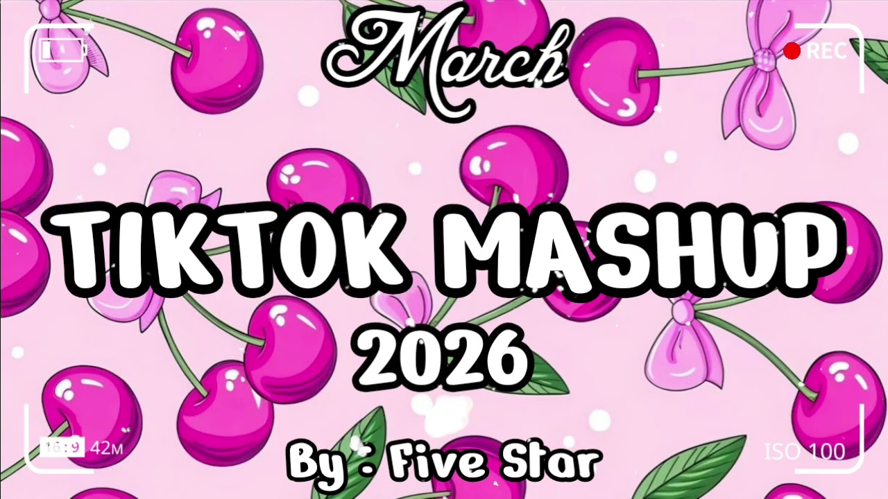 TikTok Mashup 🍒💗March🍒💗 2026 (Not Clean)