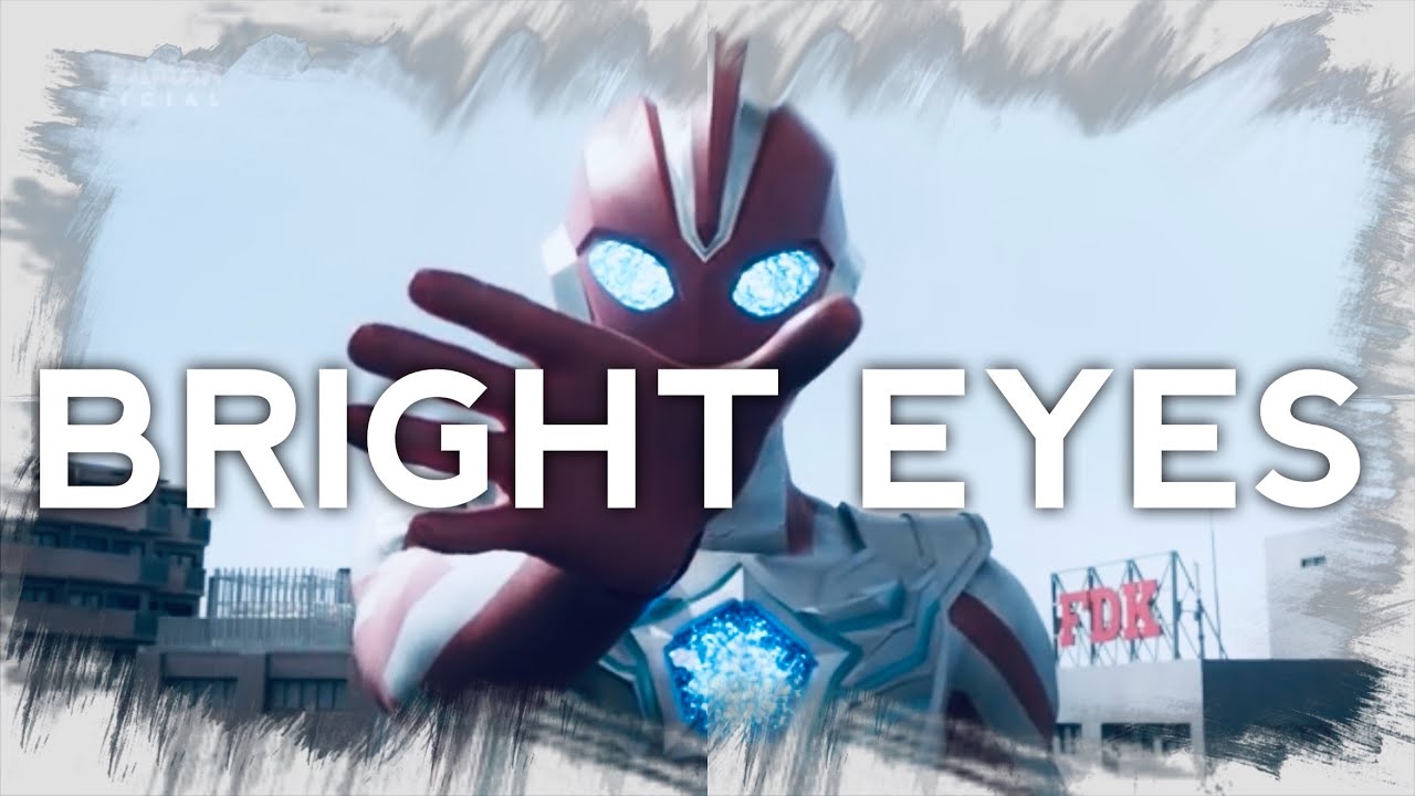 ウルトラマンオメガ 完結記念MAD「BRIGHT EYES」