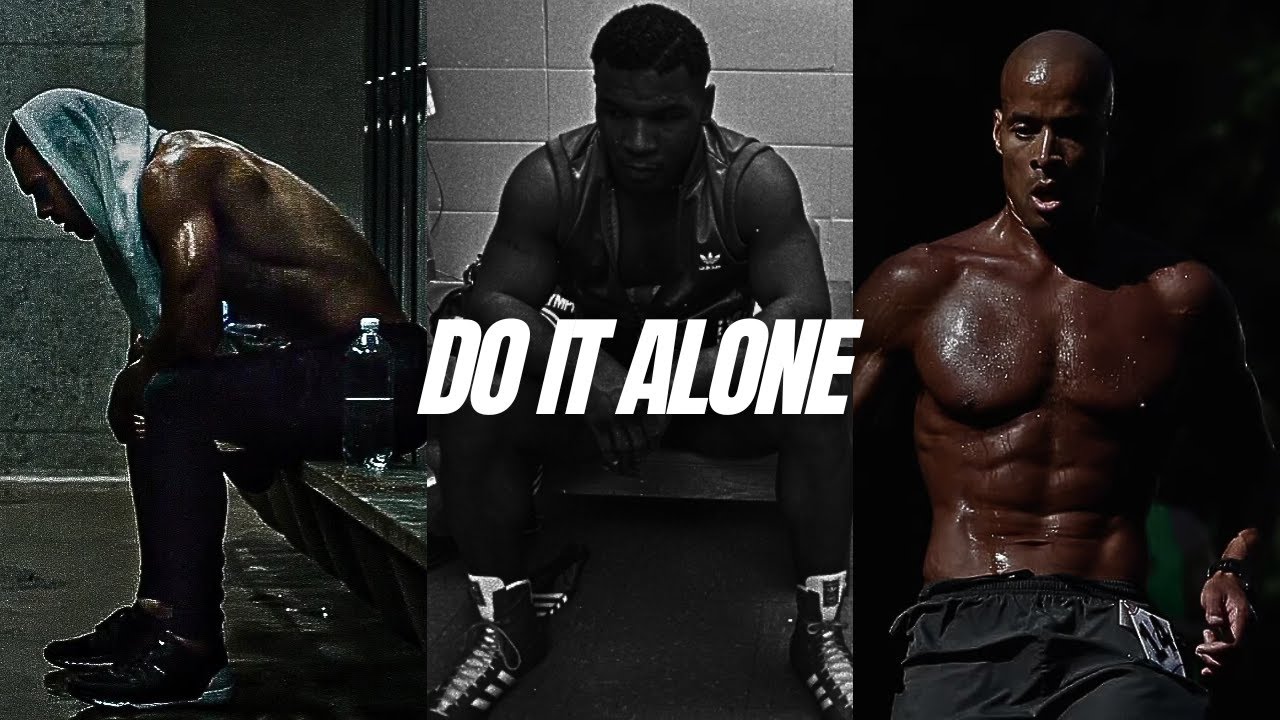 Do It Alone In 2025. - One Of The Best Motivational Video Speeches