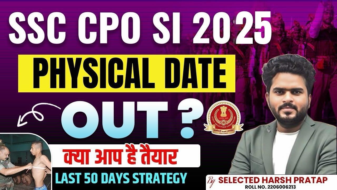 SSC CPO SI 2025 PHYSICAL DATE OUT ?? 🫨🫨