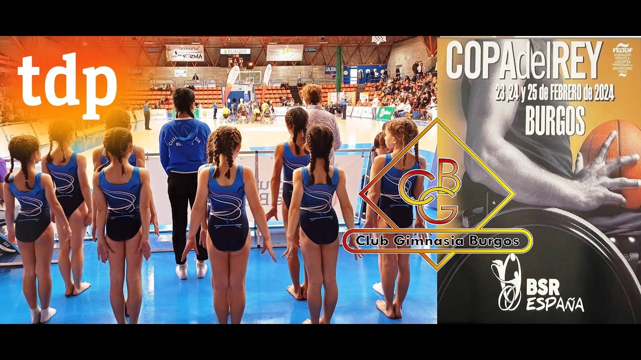 Copa del Rey BSR España. Burgos 2024. Resumen de las actuaciones del Club Gimnasia Burgos.