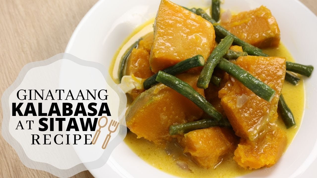 Ginataang Kalabasa At Sitaw Recipe