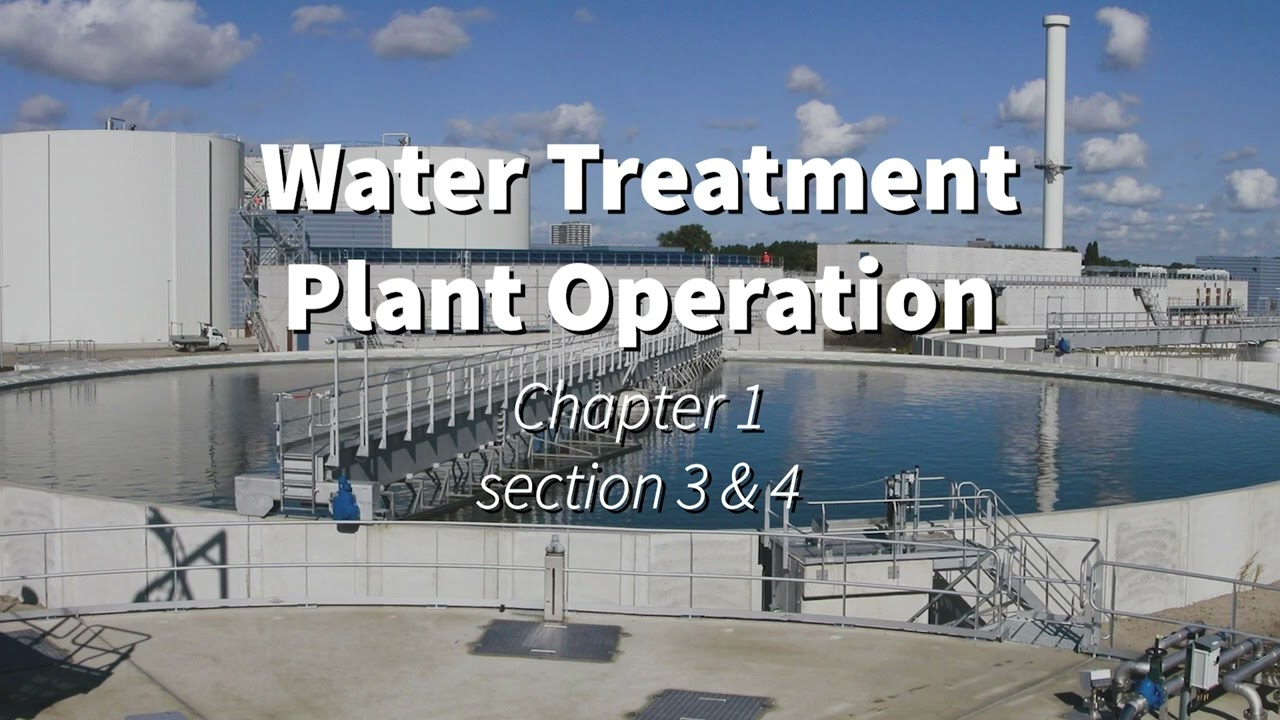 Water Treatment Plant Operation Vol.1, Chapt.1. Sec.3-4