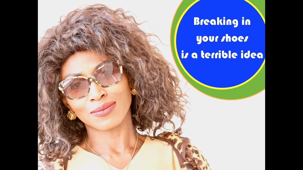 Breaking in your shoes is a bad idea