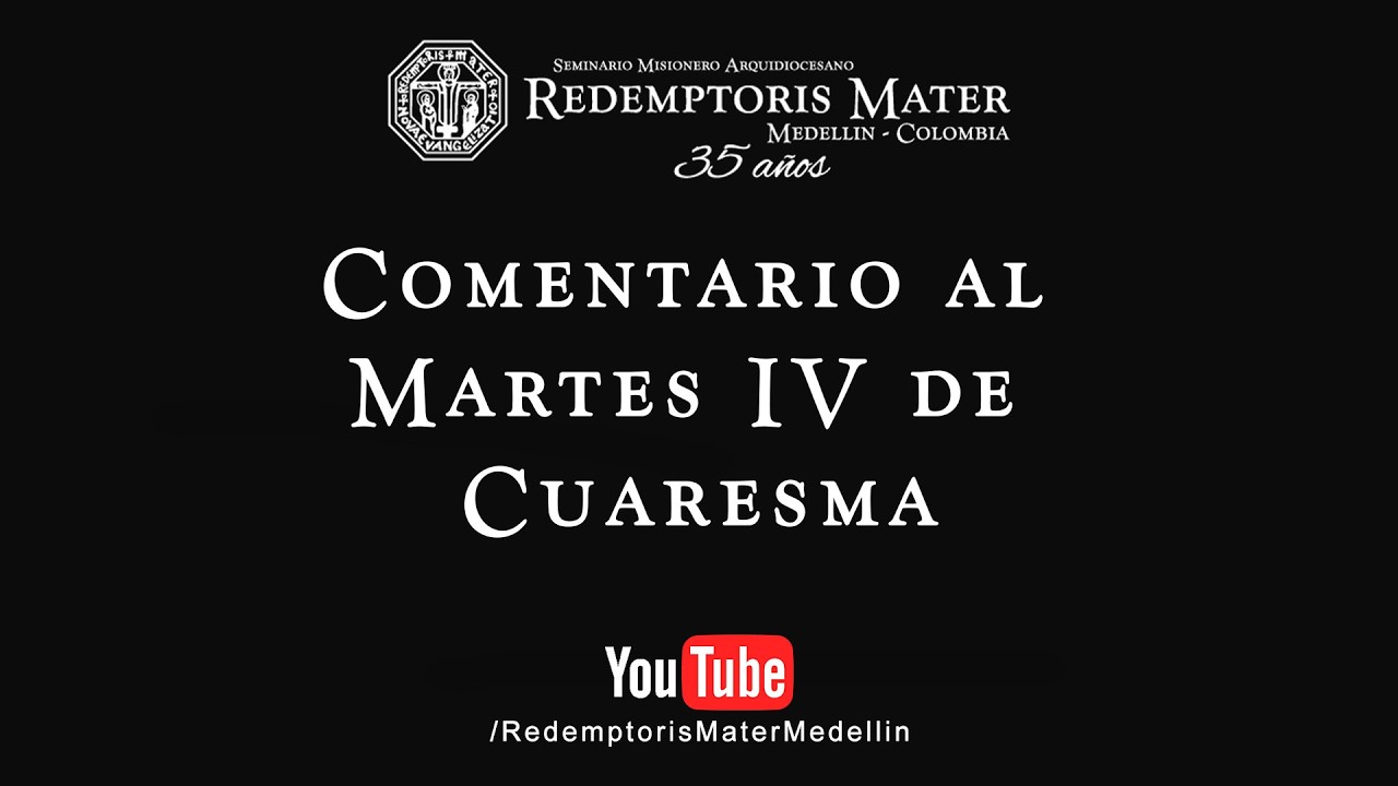 Comentario al Martes IV de Cuaresma