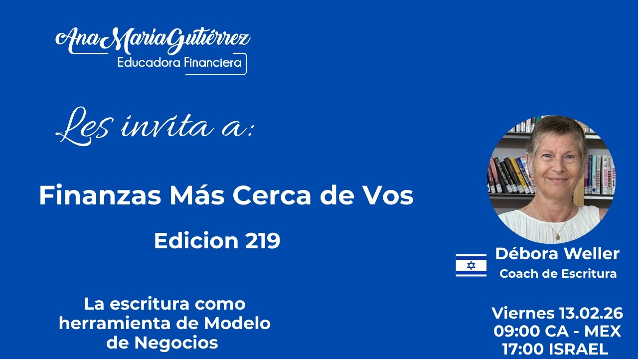 Finanzas Más Cerca de Vos Edición 219 Invitada Debora Weller