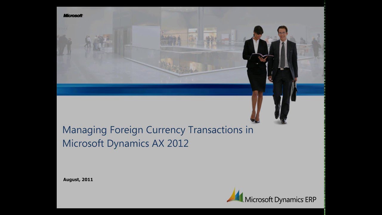 Microsoft Dynamics AX: Managing Foreign Currency Transactions
