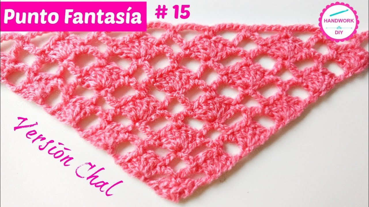 PUNTO FANTASÍA CROCHET # 15 VERSIÓN CHAL