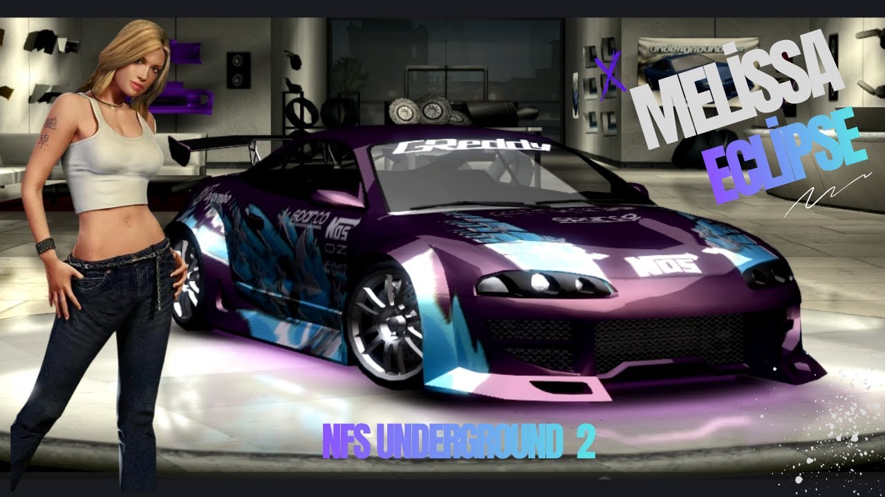 NFS UNDERGROUND 2 MELİSSA ECLİPSE YAPIYORUZ