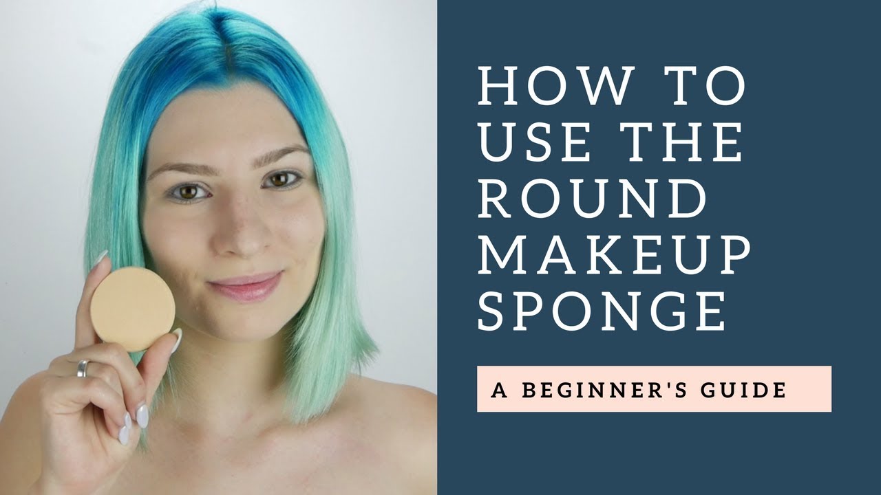 How to use a Round Makeup Sponge
