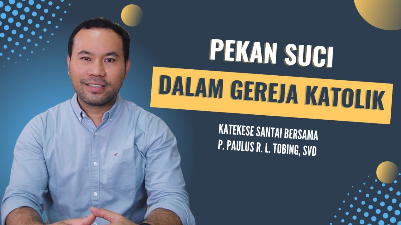 Memahami Arti Dari Setiap Hari Dalam PEKAN SUCI || Ep. 66
