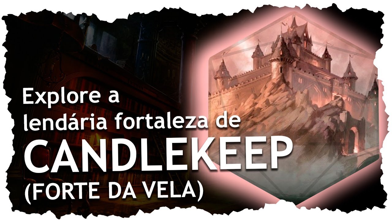Candlekeep: a Fortaleza do Conhecimento em Forgotten Realms