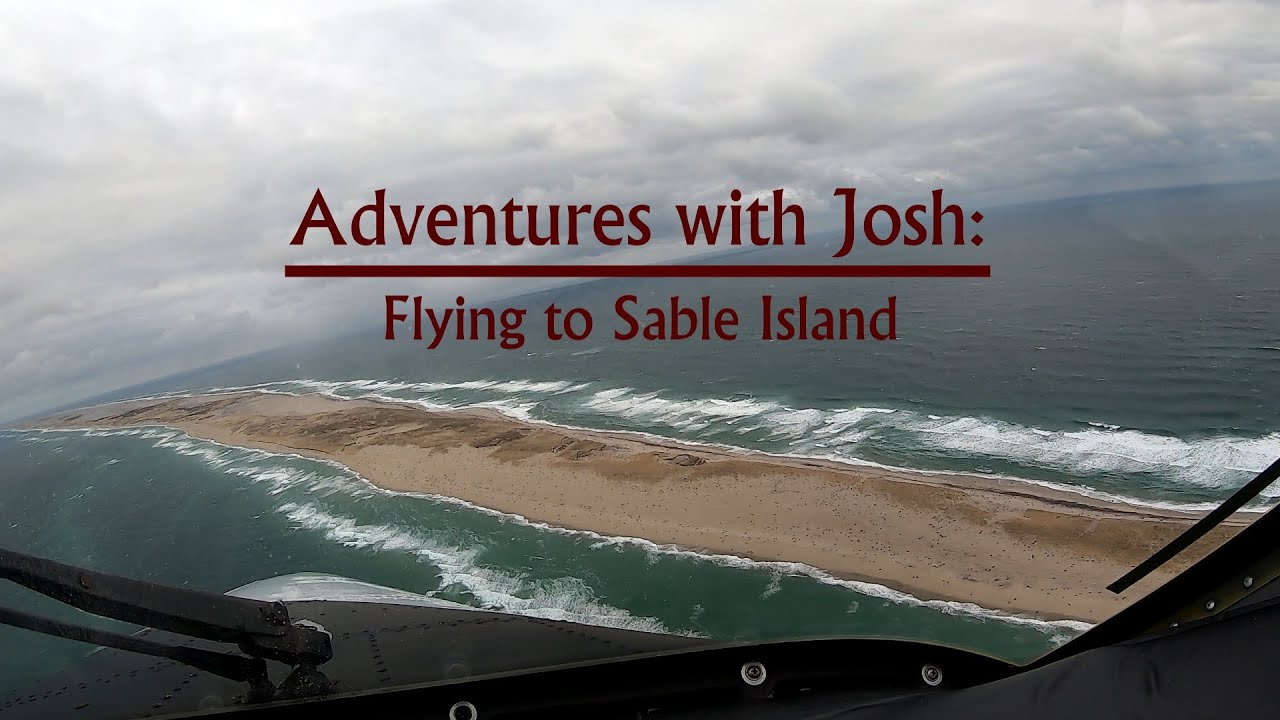 Adventures with Josh Presents: Flying to Sable Island