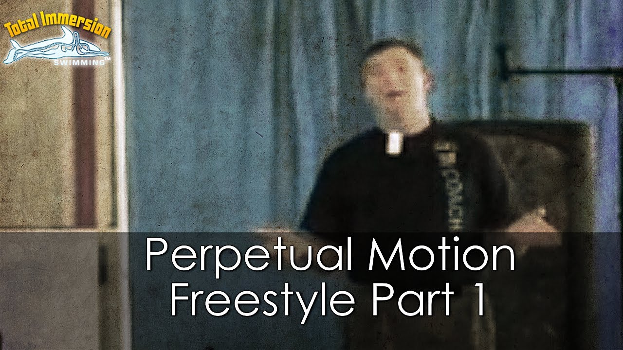 Total Immersion Perpetual Motion Freestyle: Part 1