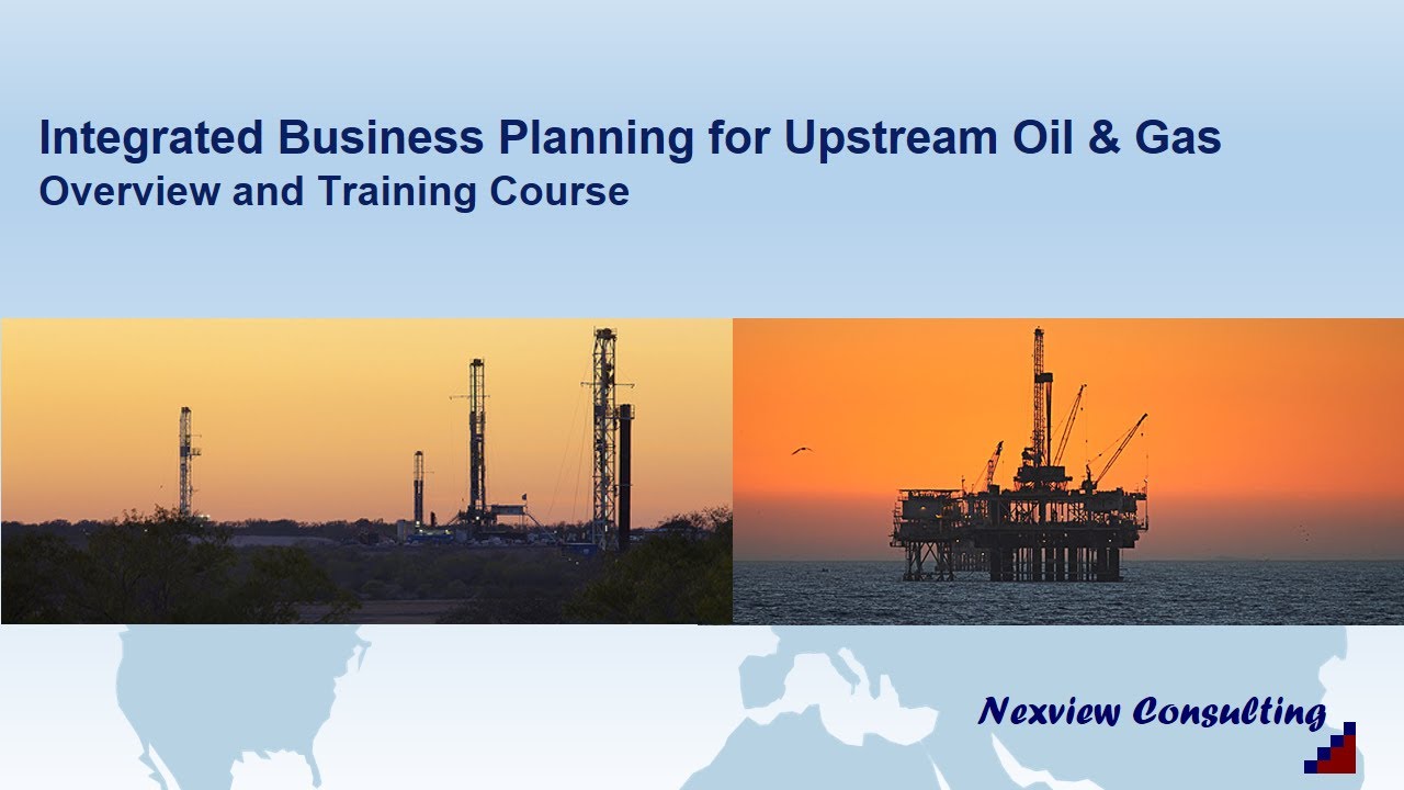 Integrated Business Planning For Upstream Oil & Gas - Overview and Training Course