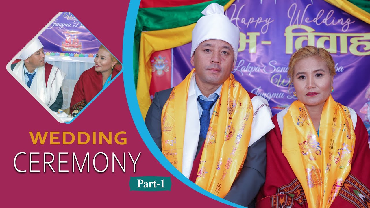 HYOLMO TRADITIONAL WEDDING ll LAKPA SONAM SHYANGBA & JANGMU DONGBA ll PATT- 1