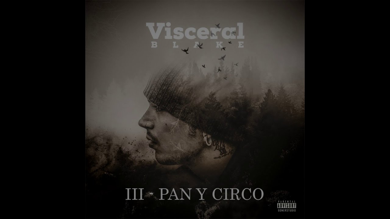 BLAKE - PAN Y CIRCO (III) (LETRA) #VISCERAL