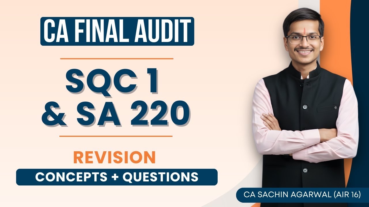 SQC 1 & SA 220 Revision with Questions | CA Final Audit | CA Sachin Agarwal AIR 16