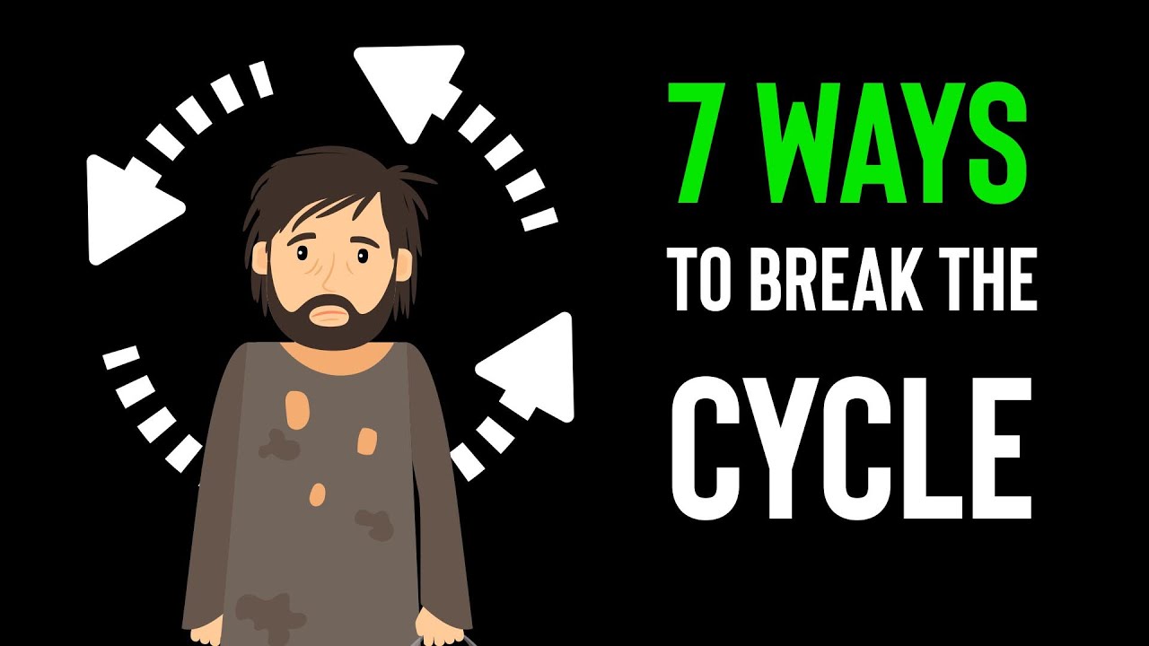 How To Break The Cycle Of Poverty (7 Methods)