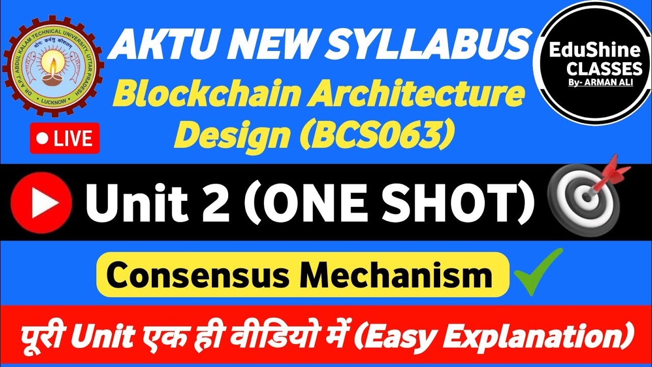Blockchain Architecture Design BCS063 Unit 2 One shot|Consensus Unit 2 Blockchain Design One shot