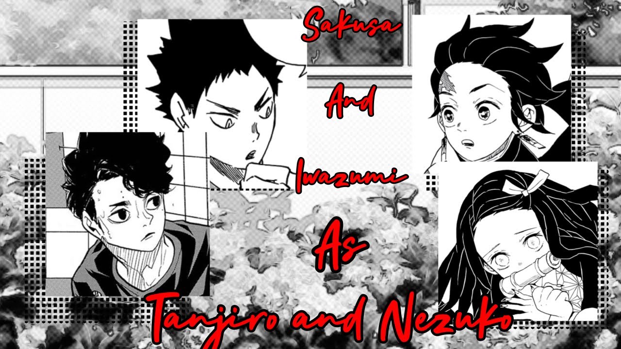 Iwazumi and Sakusa as Tanjiro and Nezuko ||HQ TEXTS|| Read description for time stamps
