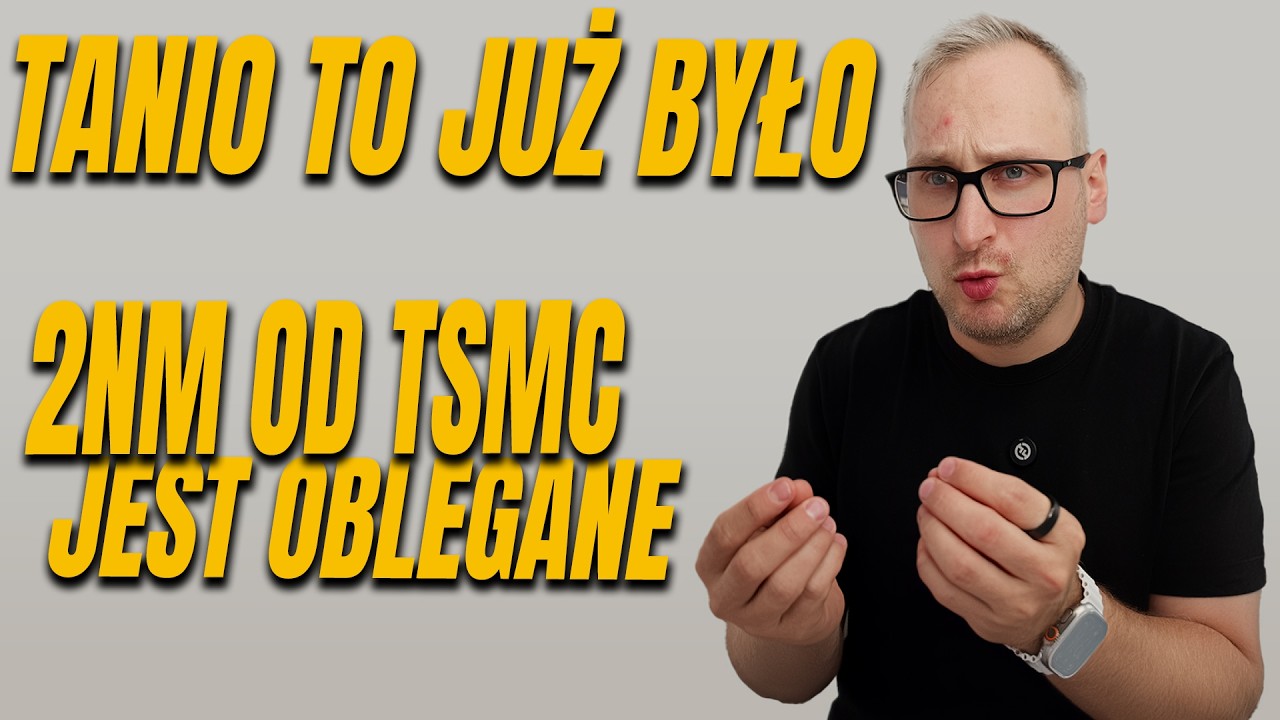 Tanio już było! 2NM od TSMC będzie bardzo drogie!