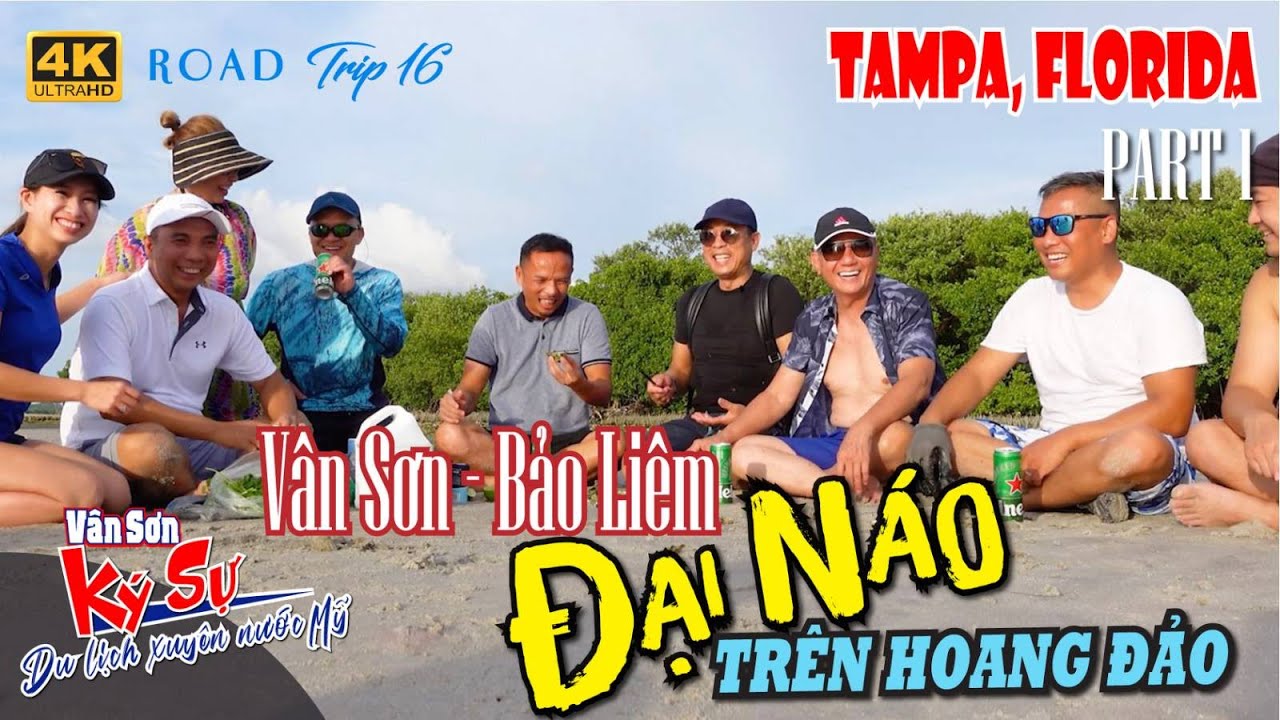 VAN SON 😊 TAMPA, FL- PART 1 | VÂN SƠN & BẢO LIÊM ĐẠI NÁO TRÊN HOANG ĐẢO | ROAD TRIP 16