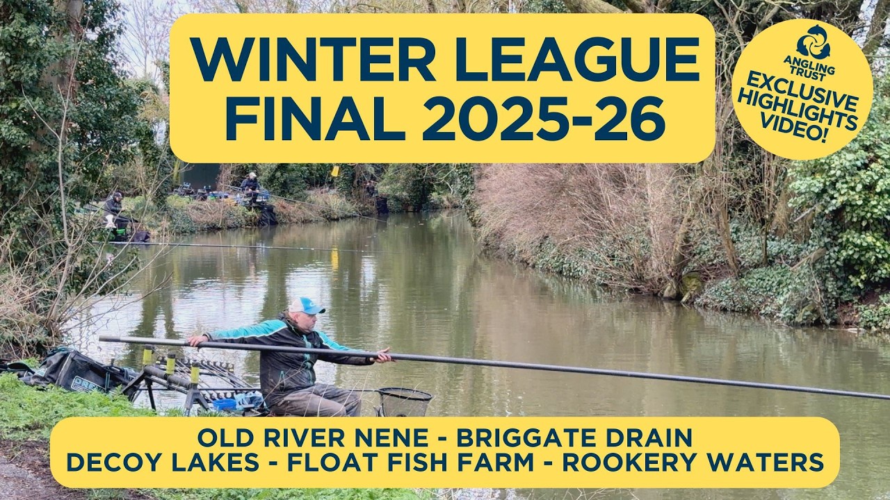 MATCH FISHING HIGHLIGHTS 2026 | ANGLING TRUST WINTER LEAGUE FINAL