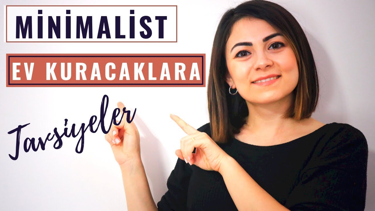 YENİ EVLENECEKLERE TAVSİYELER | Minimalizm ve Eşyalar