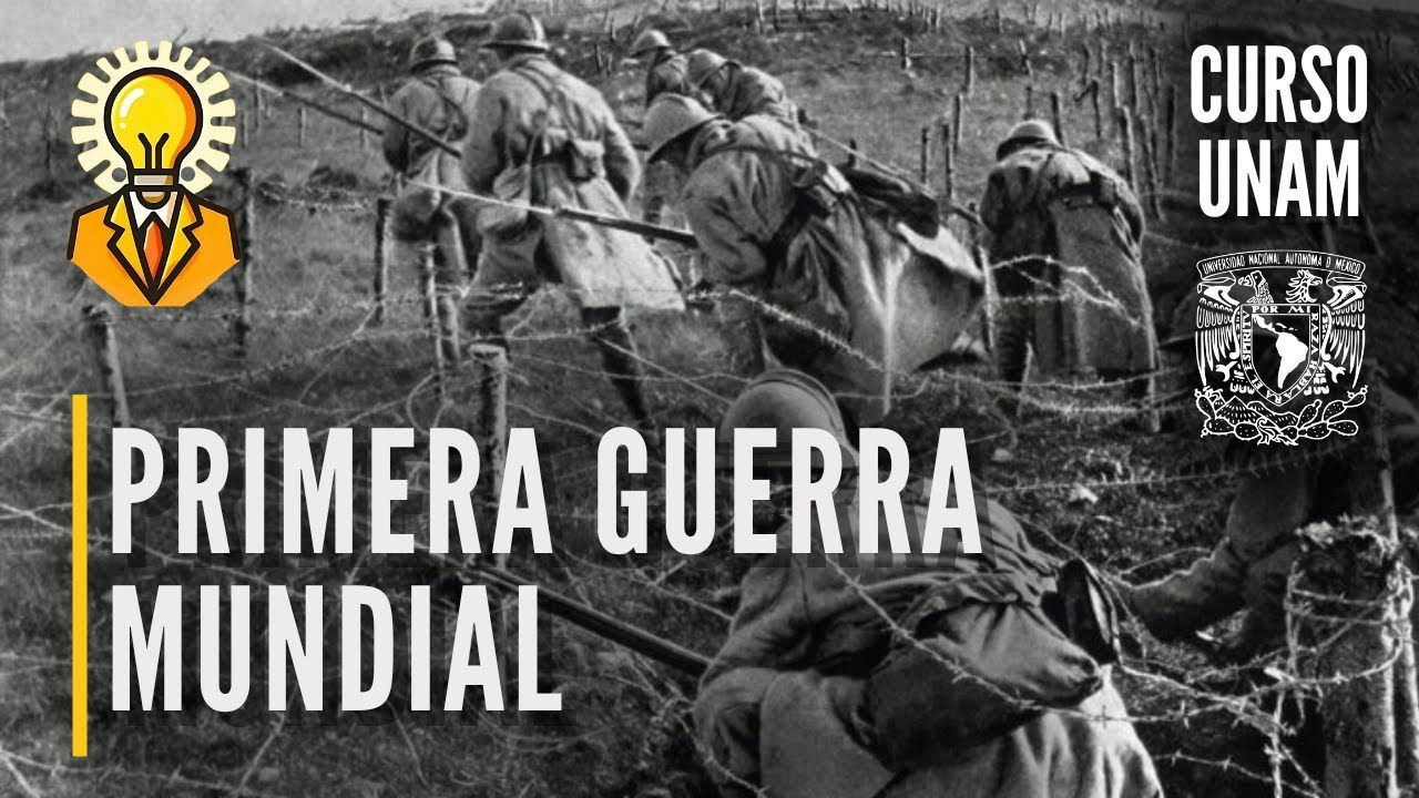 ⚔️ La Primera Guerra Mundial | Antecedentes y desarrollo | Curso UNAM historia universal