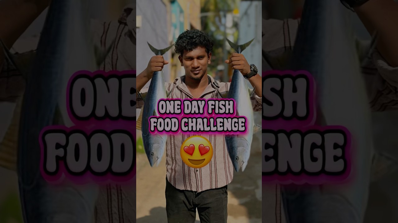 24 hours fish food challenge🐟😍#food #shorts #fishfry #foodchallenge #tiyavlogs21 #foodie #tamil
