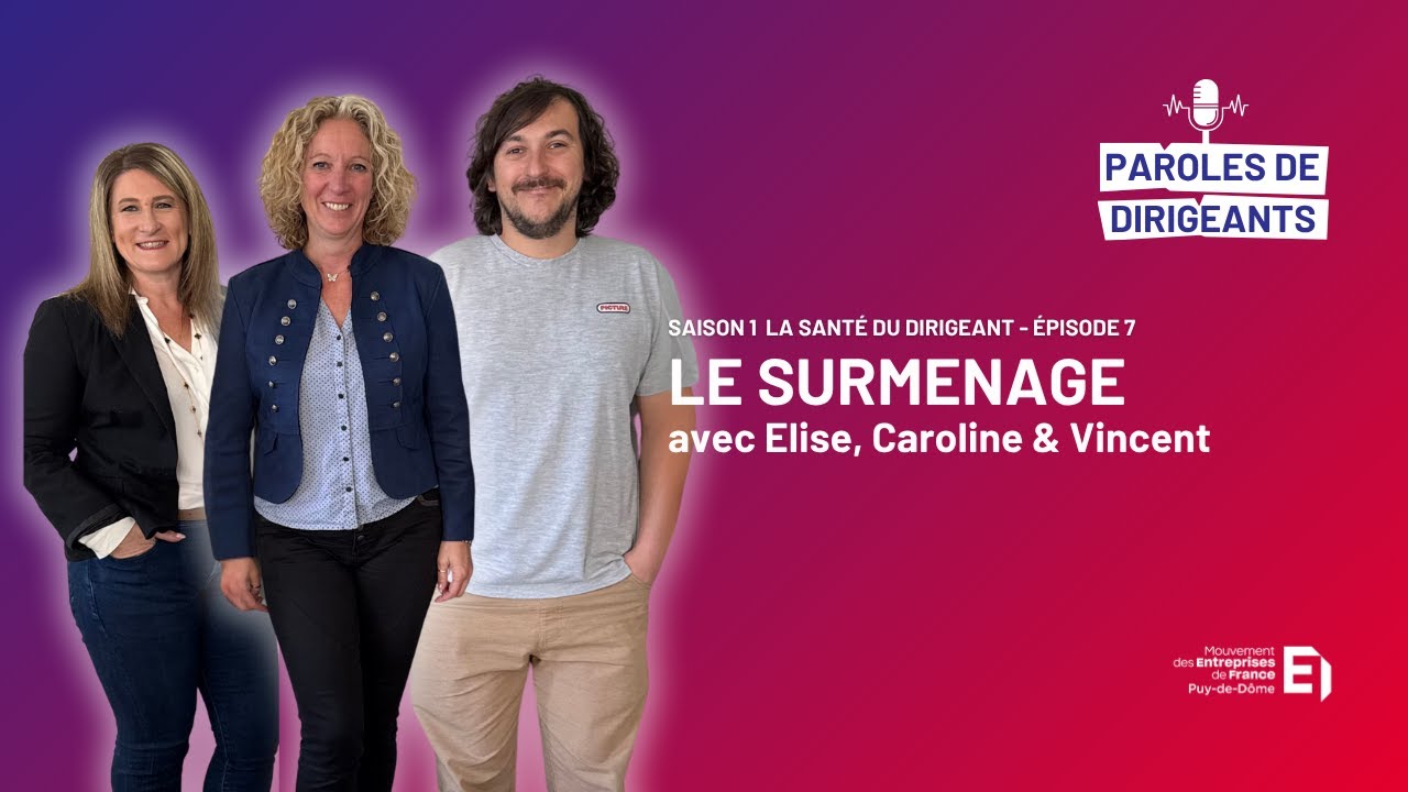 Paroles de Dirigeant - Épisode 7 - Le surmenage