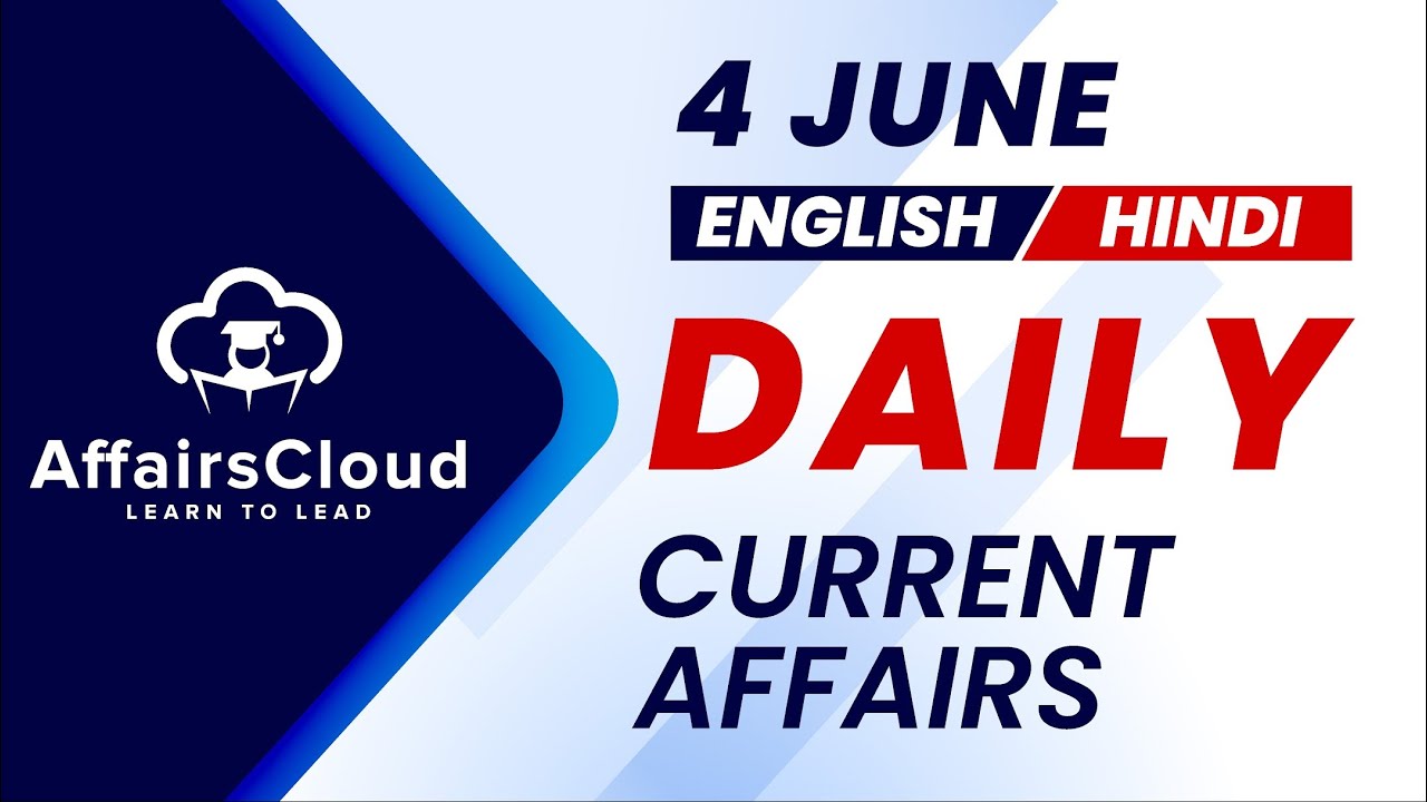 4 June Current Affairs 2025 |Daily Current Affairs | Current Affairs Today English and Hindi