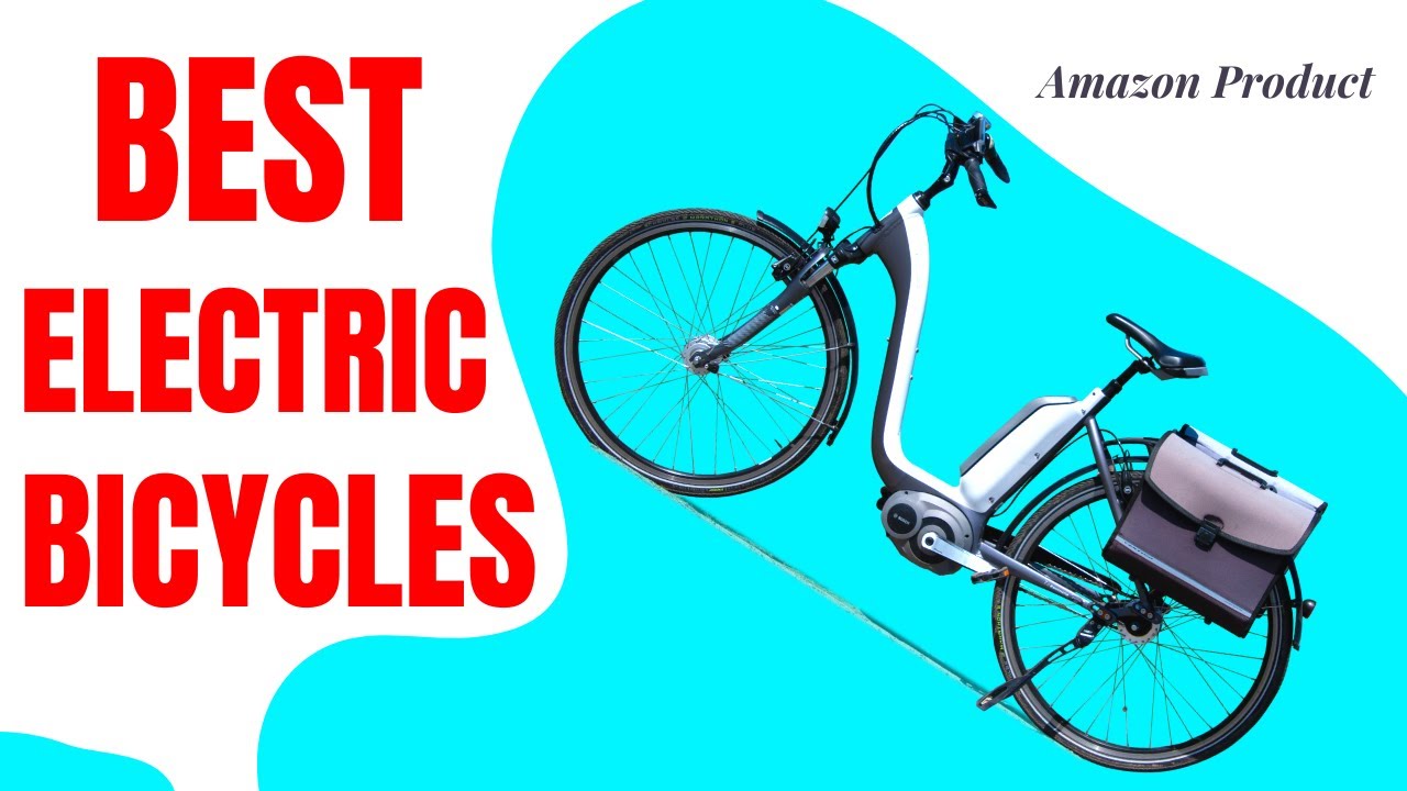 Best Electric Bicycles for Fitness on The Market | Top Electric Bicycles for Commuting
