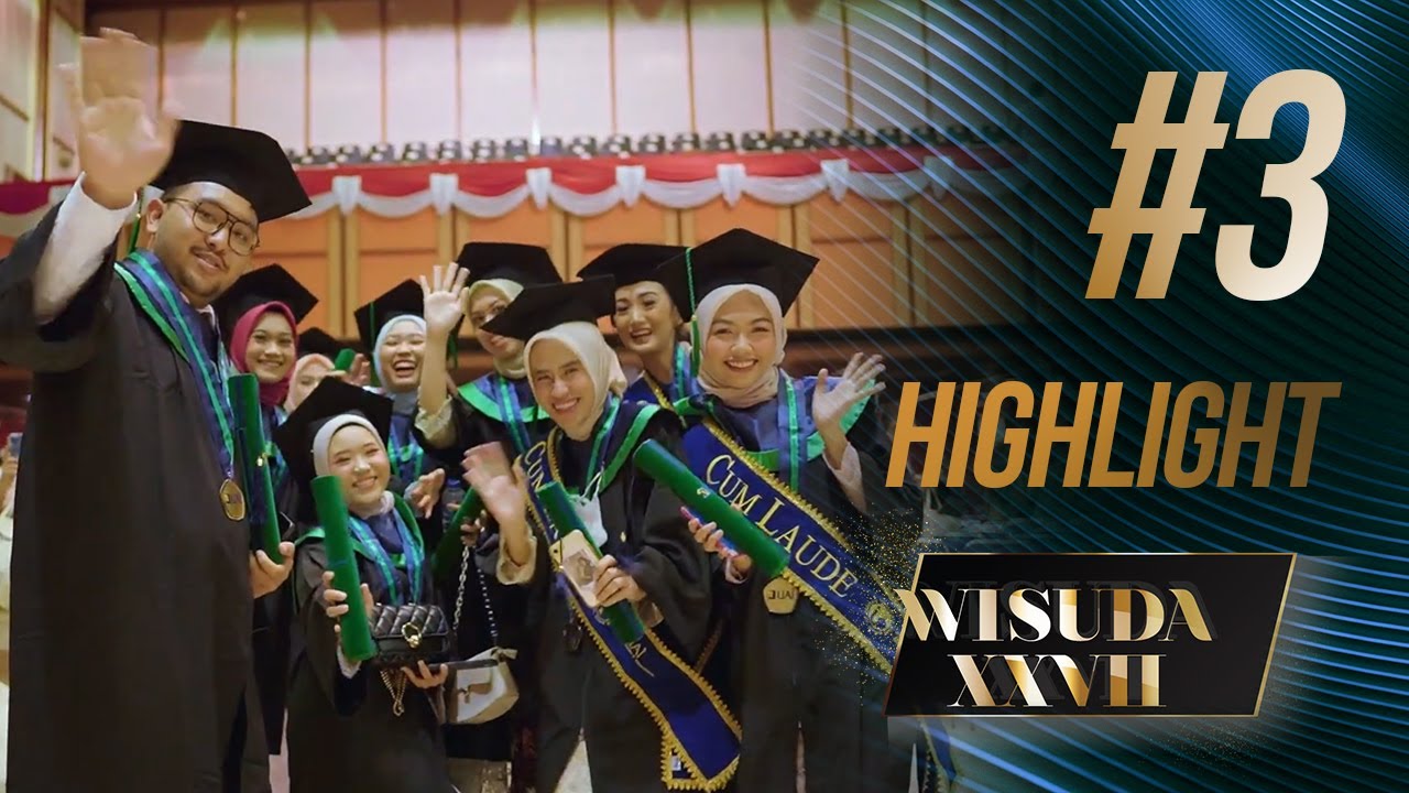 Highlight Wisuda XXVII #3
