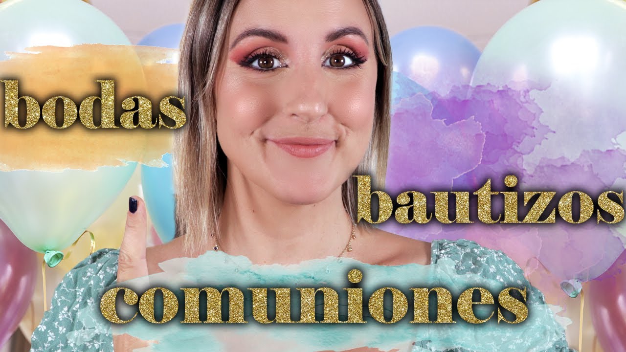 Maquillaje para bodas, bautizos y comuniones - Trucos infalibles