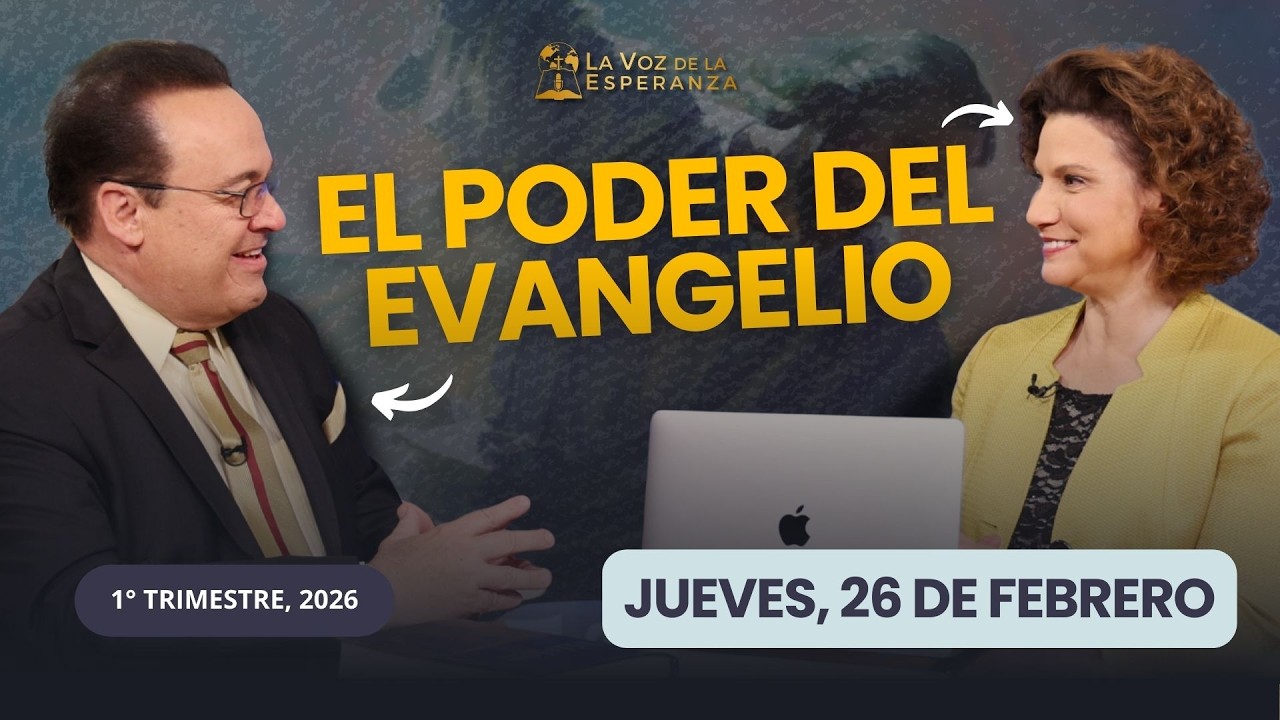 Jueves, Febrero 26 | El Poder del Evangelio | Escuela Sab&aacute;tica 2026