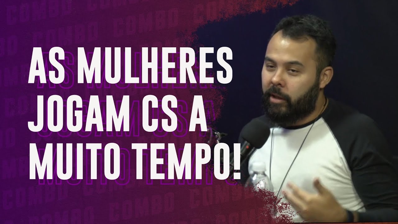 As minas no CS jogam bem?? - Cortes o COMBO