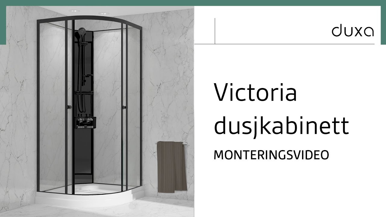 Hvordan montere Victoria dusjkabinett | Monteringsvideo | Duxabath.no