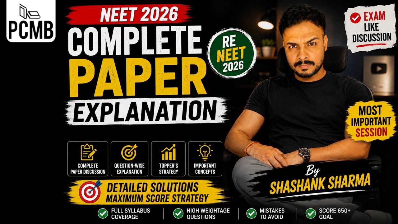 🔥2026 NEET PHYSICS COMPLETE PAPER EXPLANATION | Re-NEET 2026 💯| By Shashank Sharma⚡