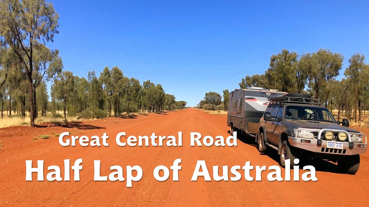 Half Lap of Australia - Part 2 Great Central Road