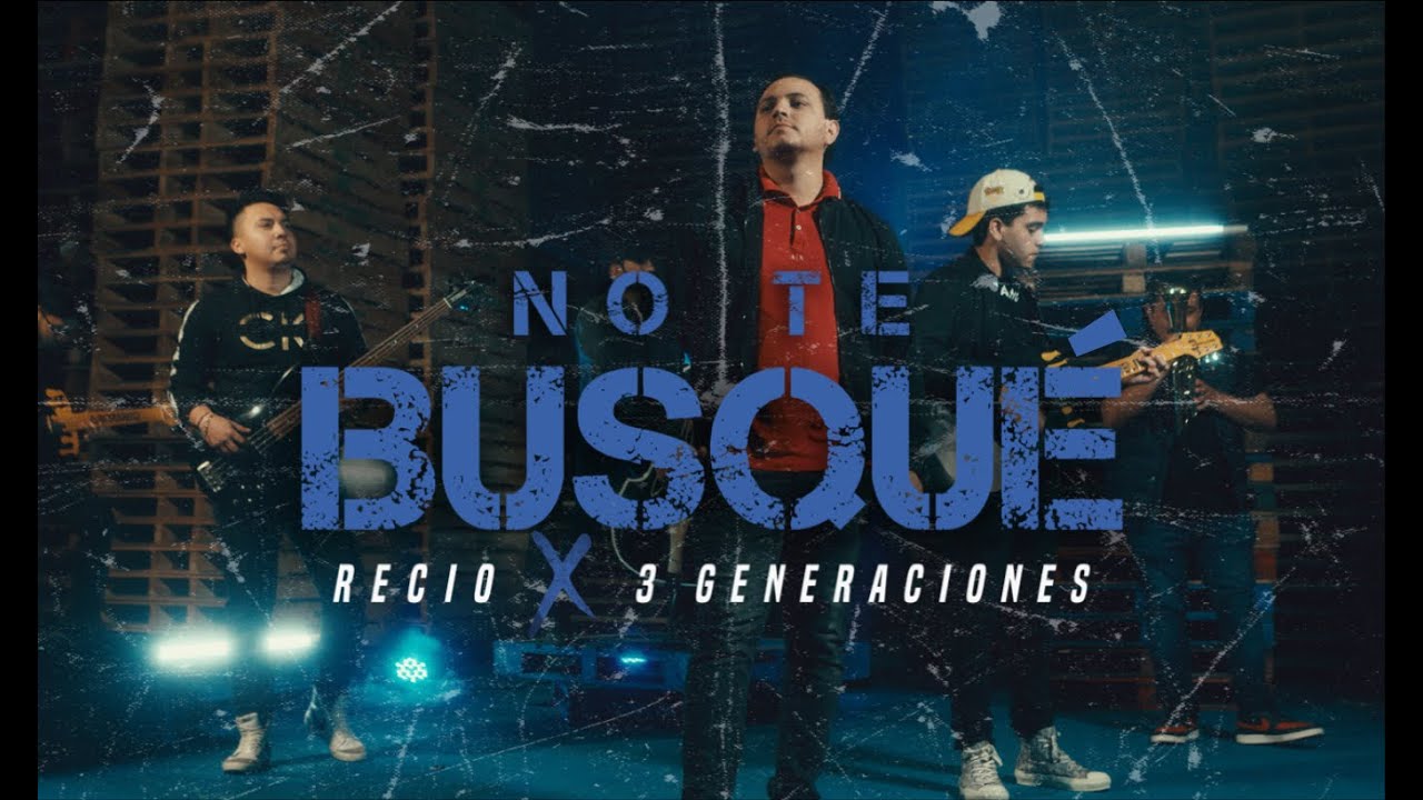 NO TE BUSQUÉ - Grupo 3 Generaciones ft Recio VIDEO OFICIAL