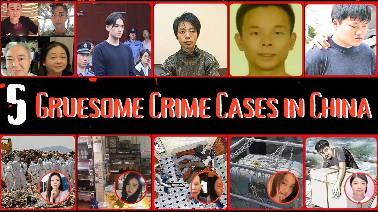 Top 5 Gruesome Crime Cases in China (2000-2025)