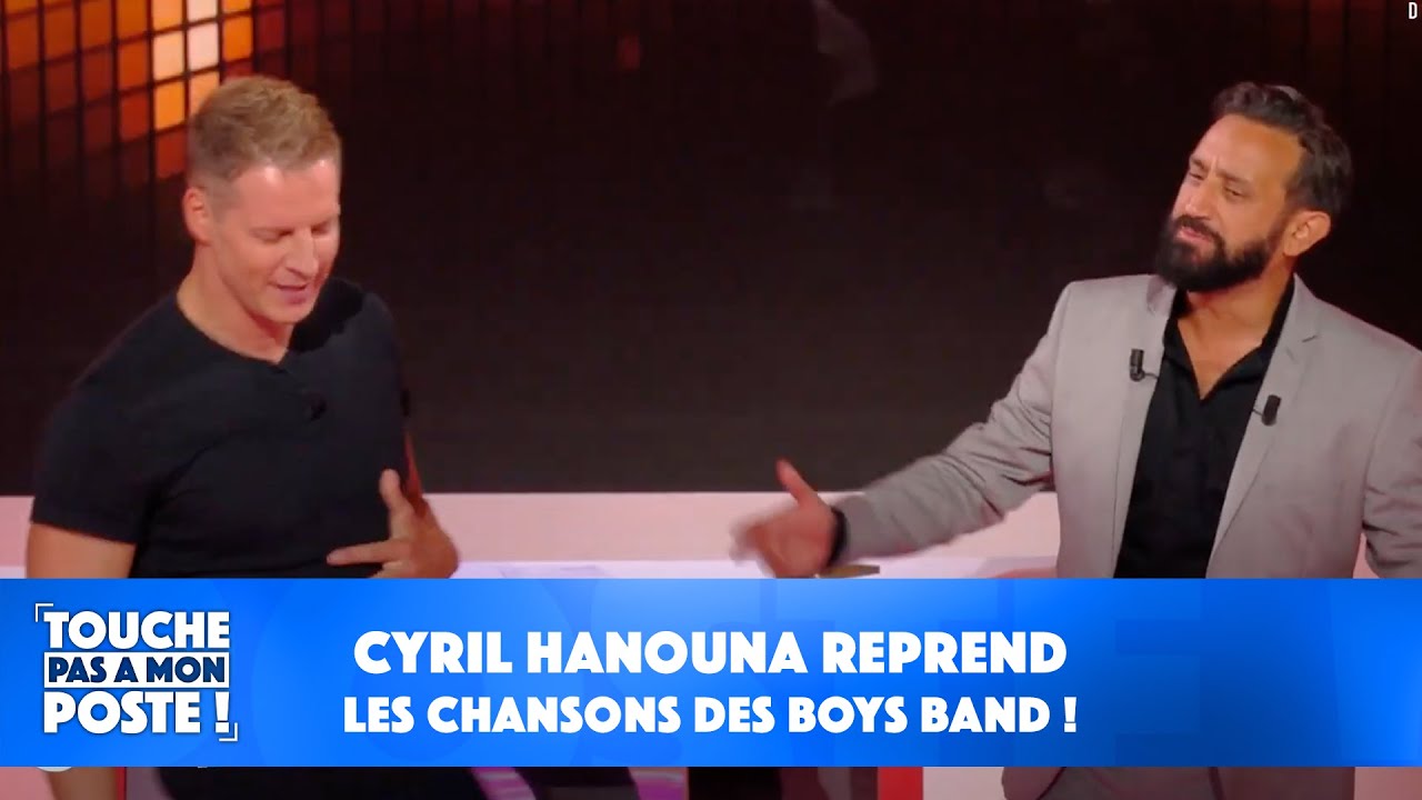 Cyril Hanouna reprend les chansons des Boys Band !