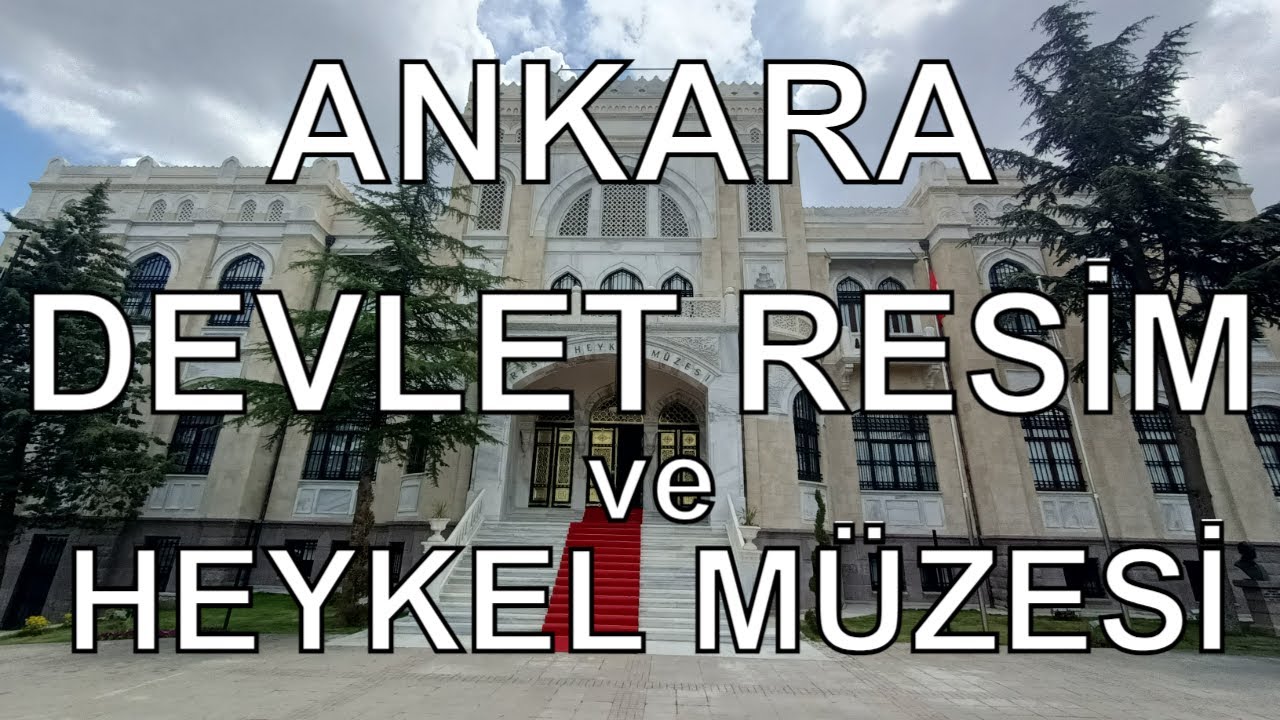 Ankara Devlet Resim ve Heykel Müzesi - Dr. Murat