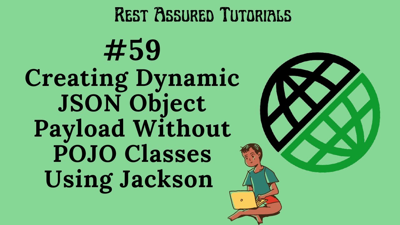 59. |RestAssured|How To Create JSON Object Dynamic Payload Without POJO classes Using Jackson